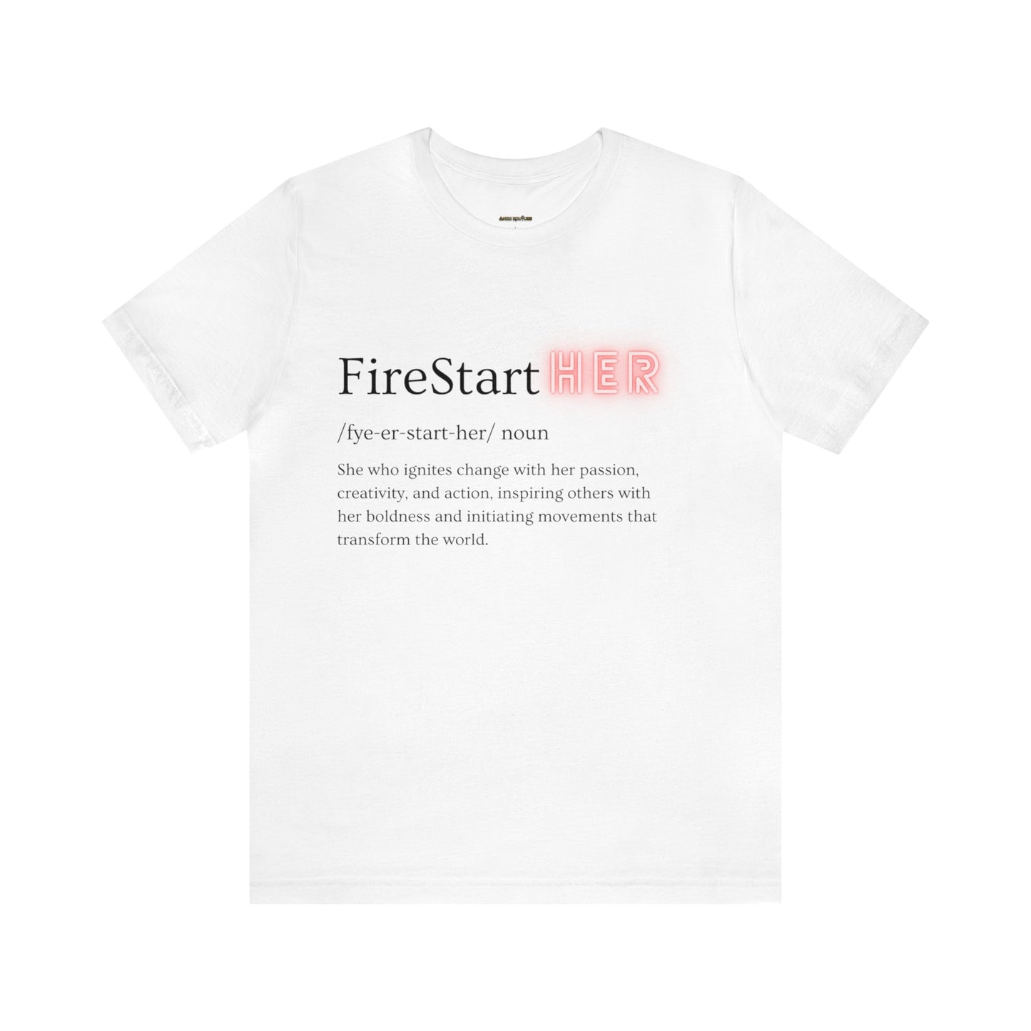 FireStartHer Unisex Tee