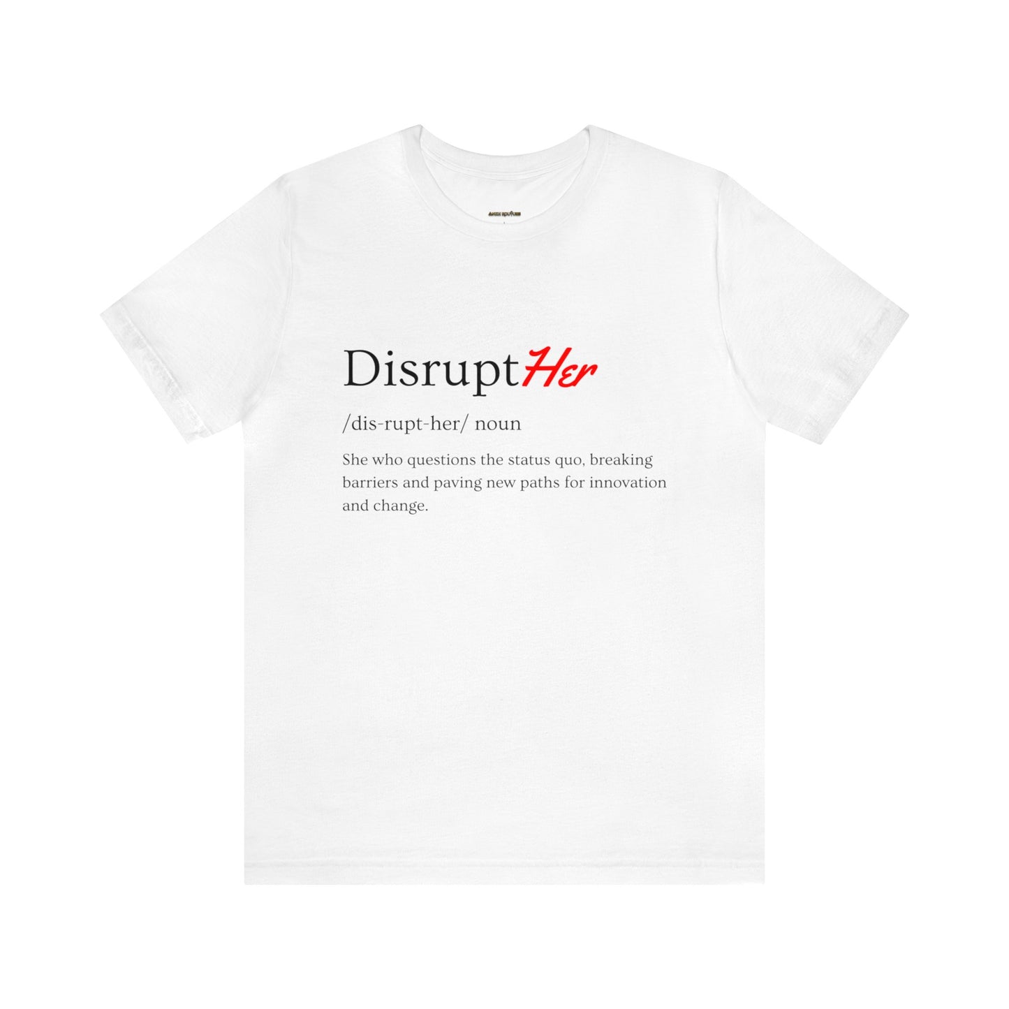 DisruptHer Unisex Tee