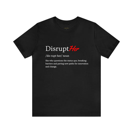 DisruptHer Unisex Tee