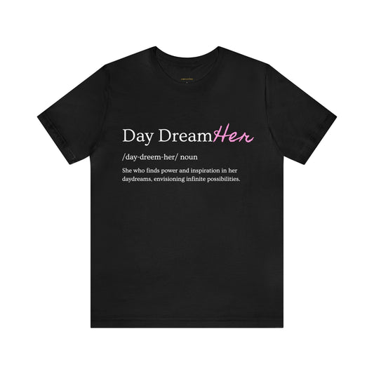 Day DreamHer Unisex Tee