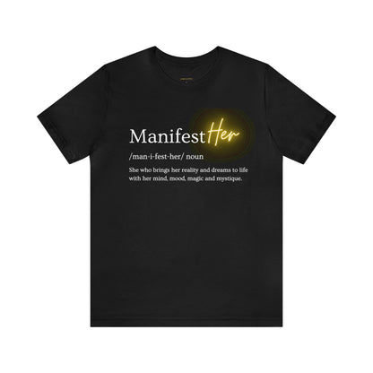 ManifestHer Unisex Tee