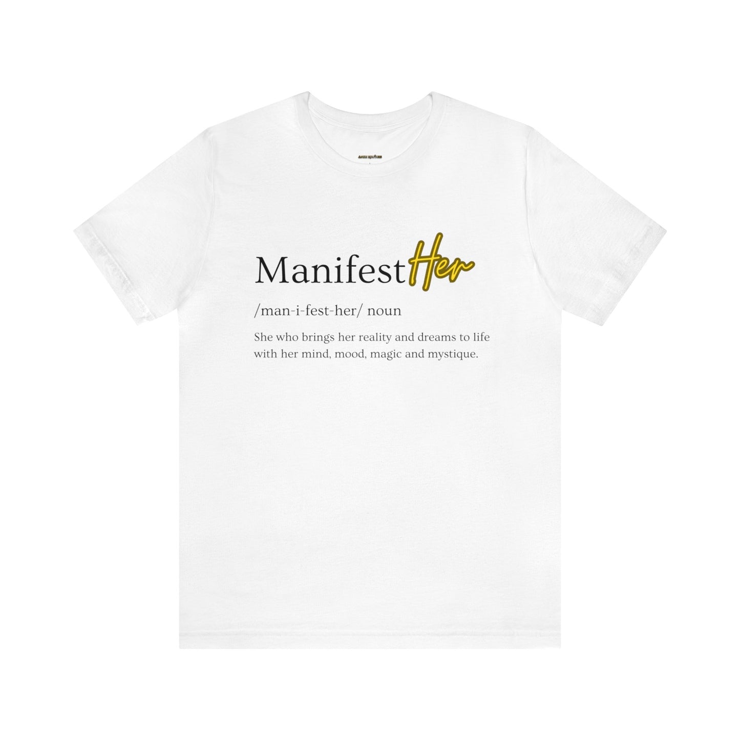 ManifestHer Unisex Tee